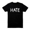 Hate T-shirt