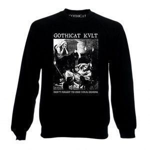 Gothicat KVLT "Don't forget to Feed your Demons" - Sweater