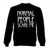 Normal People Scare Me