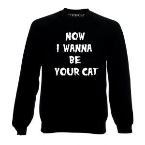 Now I Wanna Be Your Cat