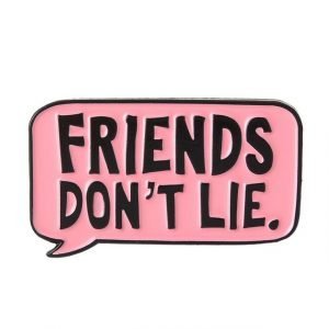 Friends Don't Lie - Badge