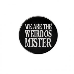 We are the Weirdos Mister - Badge