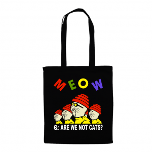 Meow “Q: Are We Not Cats?”