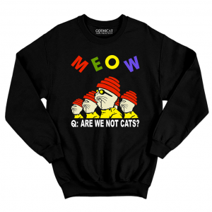 Meow “Q: Are We Not Cats?”