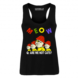 Meow “Q: Are We Not Cats?”